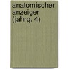 Anatomischer Anzeiger (Jahrg. 4) door Anatomische Gesellschaft