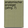 Anatomischer Anzeiger (Jahrg. 7) door Anatomische Gesellschaft