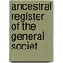 Ancestral Register Of The General Societ