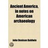 Ancient America, In Notes On American Ar