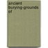 Ancient Burying-Grounds Of
