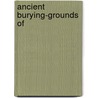 Ancient Burying-Grounds Of door Michael Prichard