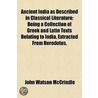 Ancient India As Described In Classical by John Watson Mccrindle