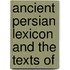 Ancient Persian Lexicon And The Texts Of