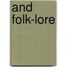 And Folk-Lore door Samuel Adams Drake