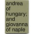 Andrea Of Hungary; And Giovanna Of Naple