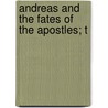 Andreas And The Fates Of The Apostles; T by Julius Cynewulf