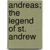 Andreas; The Legend Of St. Andrew
