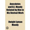 Anecdotes And D.L. Moody Related By Him by Dwight Lyman Moody