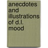 Anecdotes And Illustrations Of D.L. Mood by James Baird McClure