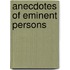 Anecdotes Of Eminent Persons