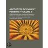 Anecdotes Of Eminent Persons (Volume 2); door Charles Henry Wilson