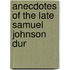 Anecdotes Of The Late Samuel Johnson Dur
