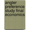Angler Preference Study Final Economics door John Duffield