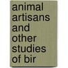 Animal Artisans And Other Studies Of Bir door Cornish