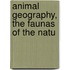 Animal Geography, The Faunas Of The Natu