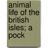 Animal Life Of The British Isles; A Pock