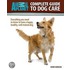 Animal Planet Complete Guide to Dog Care