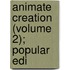 Animate Creation (Volume 2); Popular Edi