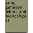 Anna Jameson; Letters And Friendships (1