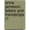 Anna Jameson; Letters And Friendships (1 door Mrs Jameson