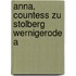 Anna, Countess Zu Stolberg Wernigerode A