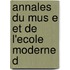 Annales Du Mus E Et De L'Ecole Moderne D