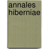 Annales Hiberniae door James Grace