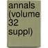 Annals (Volume 32 Suppl)