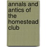 Annals And Antics Of The Homestead Club door Jennie Jameson