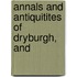 Annals And Antiquitites Of Dryburgh, And