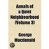 Annals Of A Quiet Neighbourhood (Volume