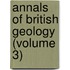 Annals Of British Geology (Volume 3)
