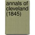 Annals Of Cleveland (1845)