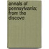 Annals Of Pennsylvania; From The Discove