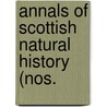 Annals Of Scottish Natural History (Nos. door Unknown Author