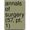 Annals Of Surgery (57, Pt. 1) door General Books