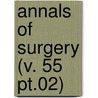 Annals Of Surgery (V. 55 Pt.02) by General Books