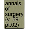Annals Of Surgery (V. 59 Pt.02) door General Books