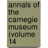 Annals Of The Carnegie Museum (Volume 14 by Carnegie Museum