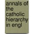 Annals Of The Catholic Hierarchy In Engl