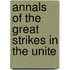 Annals Of The Great Strikes In The Unite