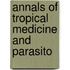 Annals Of Tropical Medicine And Parasito