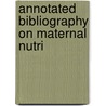 Annotated Bibliography On Maternal Nutri by National Research Nutrition