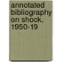 Annotated Bibliography On Shock, 1950-19