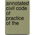 Annotated Civil Code Of Practice Of The