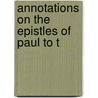 Annotations On The Epistles Of Paul To T door Sam Horn