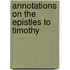 Annotations On The Epistles To Timothy