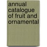 Annual Catalogue Of Fruit And Ornamental door Wm.R. Prince Co