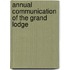 Annual Communication Of The Grand Lodge